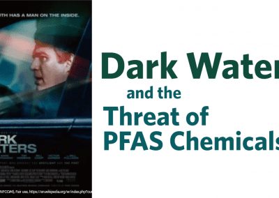 BLOG: Dark Waters and the Threat of PFAS Chemicals