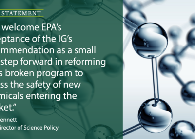STATEMENT | IG Report Finds EPA New Chemical Review Process Badly Broken
