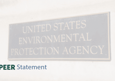 STATEMENT | PEER Condemns EPA’s Latest Purge of Public Employees
