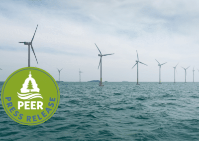 PEER Opens Investigation Seeking Records Behind Interior Department’s Offshore Wind Halt
